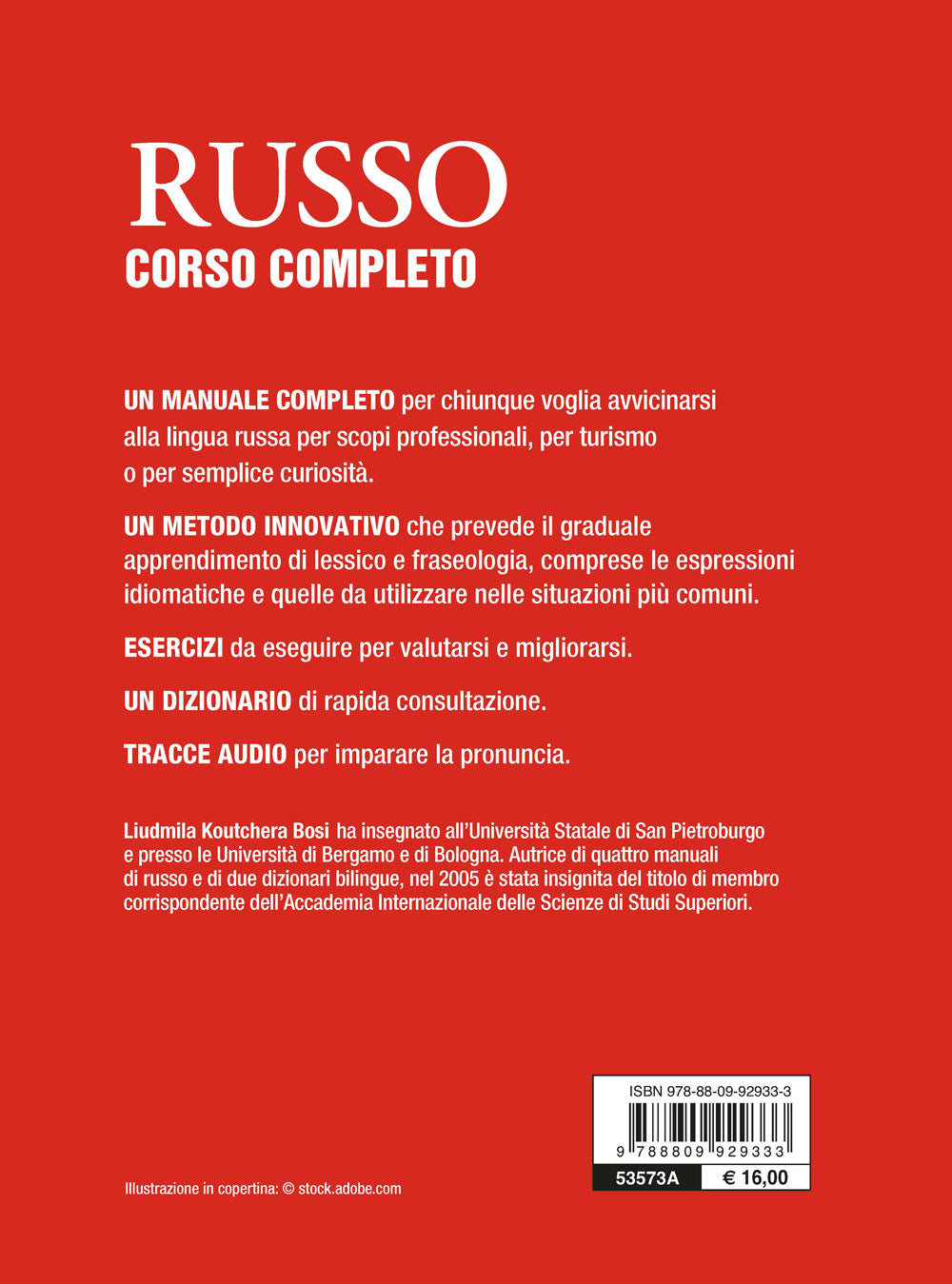 Russo. Corso completo con tracce audio. Frasi per ogni situazione • Grammatica e sintassi • Pronuncia • Esercizi • Dizionario