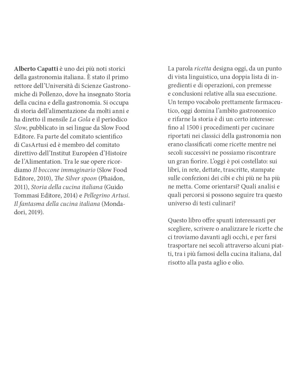 La ricetta della ricetta. Storia e percorsi attraverso 500 anni di testi gastronomici. Storia e percorsi attraverso 500 anni di testi gastronomici