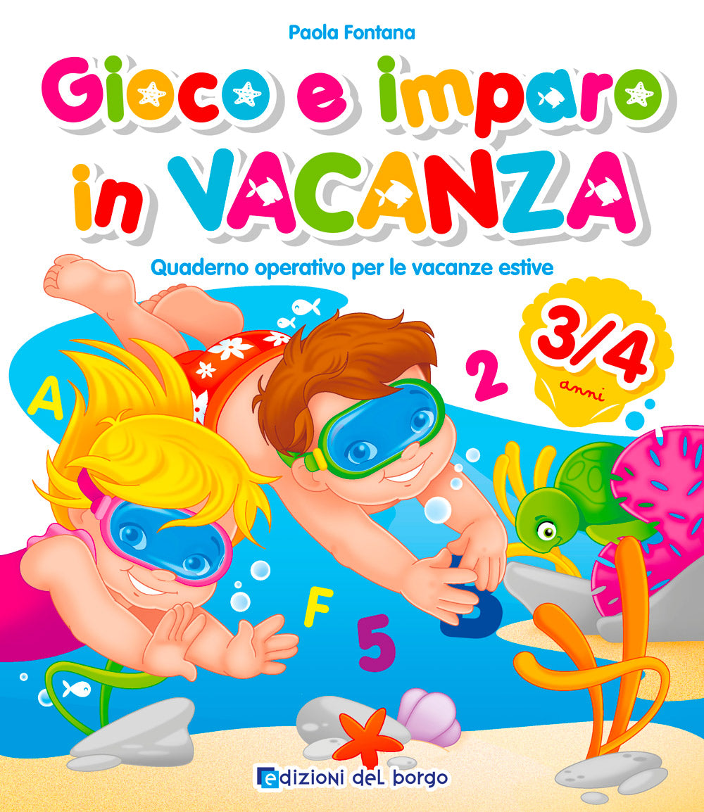 Gioco e imparo in vacanza 3/4 anni. Quaderno operativo per le vacanze estive