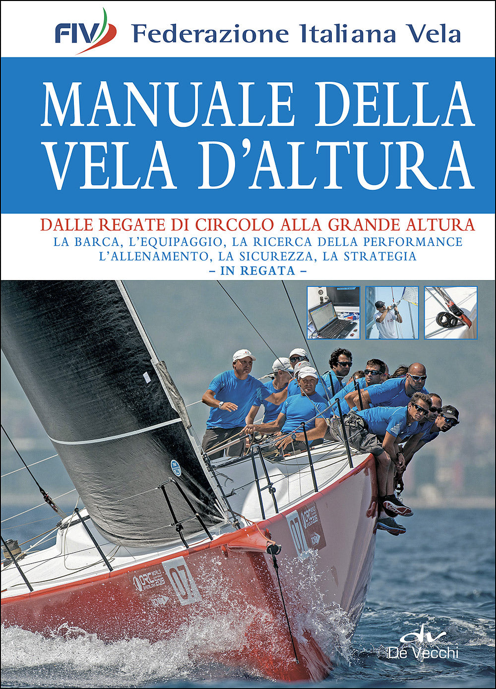 Manuale della vela d'altura. Dalle regate di circolo alla grande altura