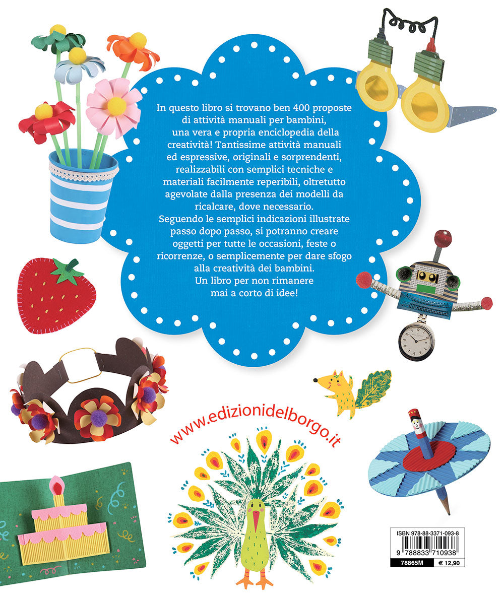 400 attività creative per bambini. Con i modelli delle attività