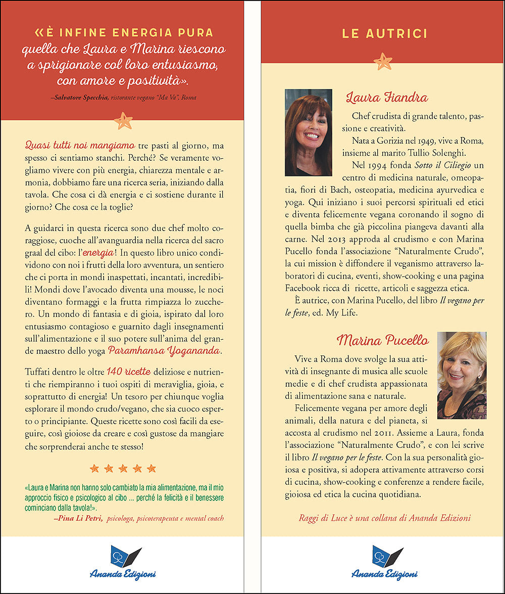 Le ricette dell'energia. 140 proposte vegane crude e cotte per vivere con più vitalità