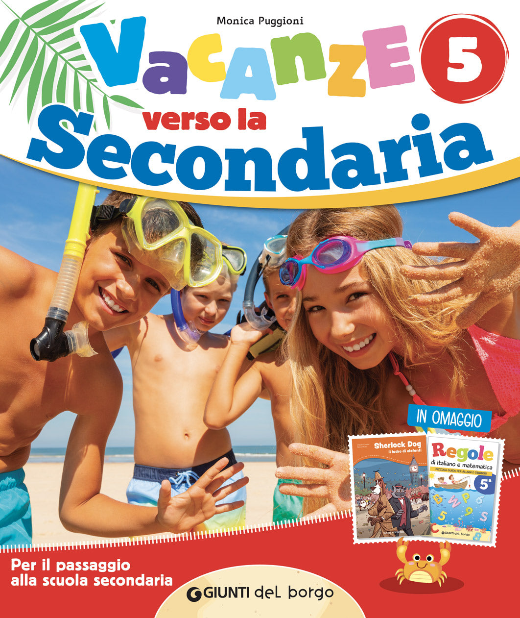 VACANZE VERSO LA SECONDARIA 5. Per il passaggio alla scuola secondaria