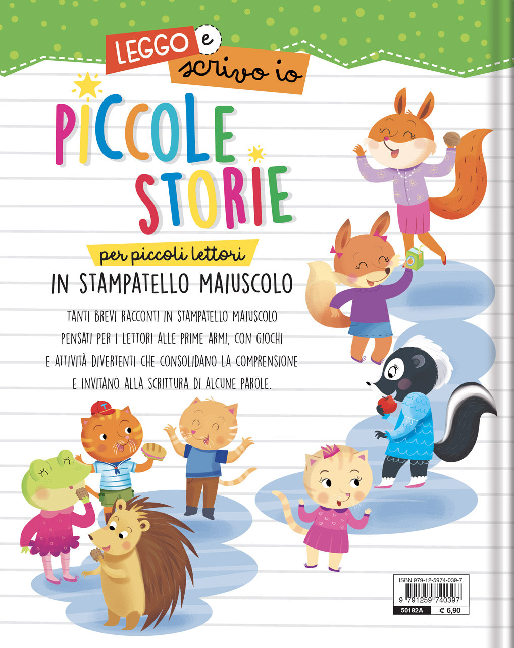 Piccole storie per piccoli lettori. In stampatello maiuscolo