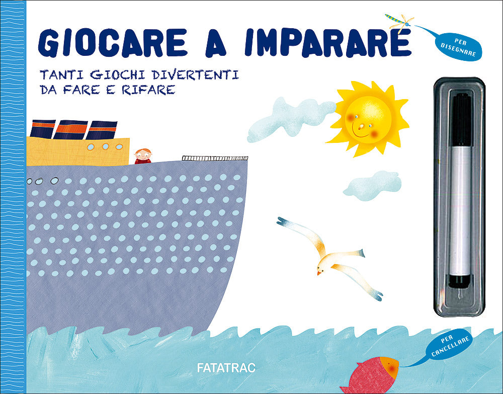 Giocare a imparare. Tanti giochi divertenti da fare e rifare - Con pennarello con inchiostro a base d'acqua