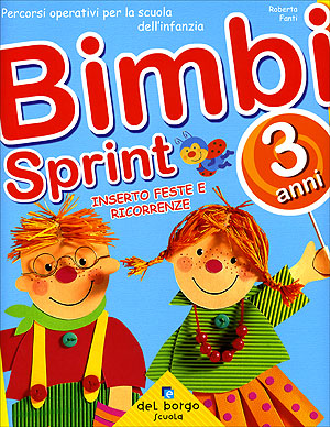 Bimbi Sprint 3 anni. Percorsi operativi per la scuola dell'infanzia - Inserto feste e ricorrenze