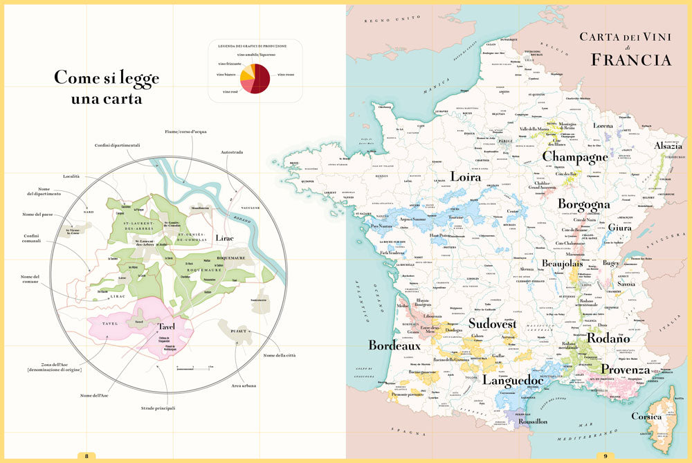 Le strade del vino di Francia. Atlante dei vigneti d'Oltralpe