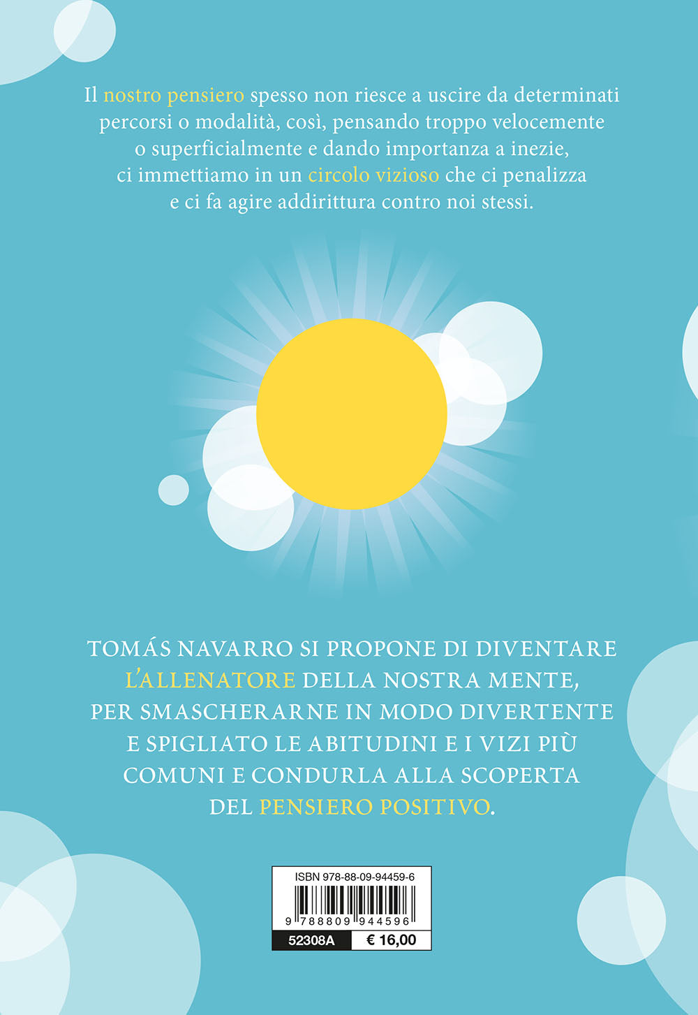 La via del pensiero positivo. Come evitare gli 8 errori che bloccano la mente