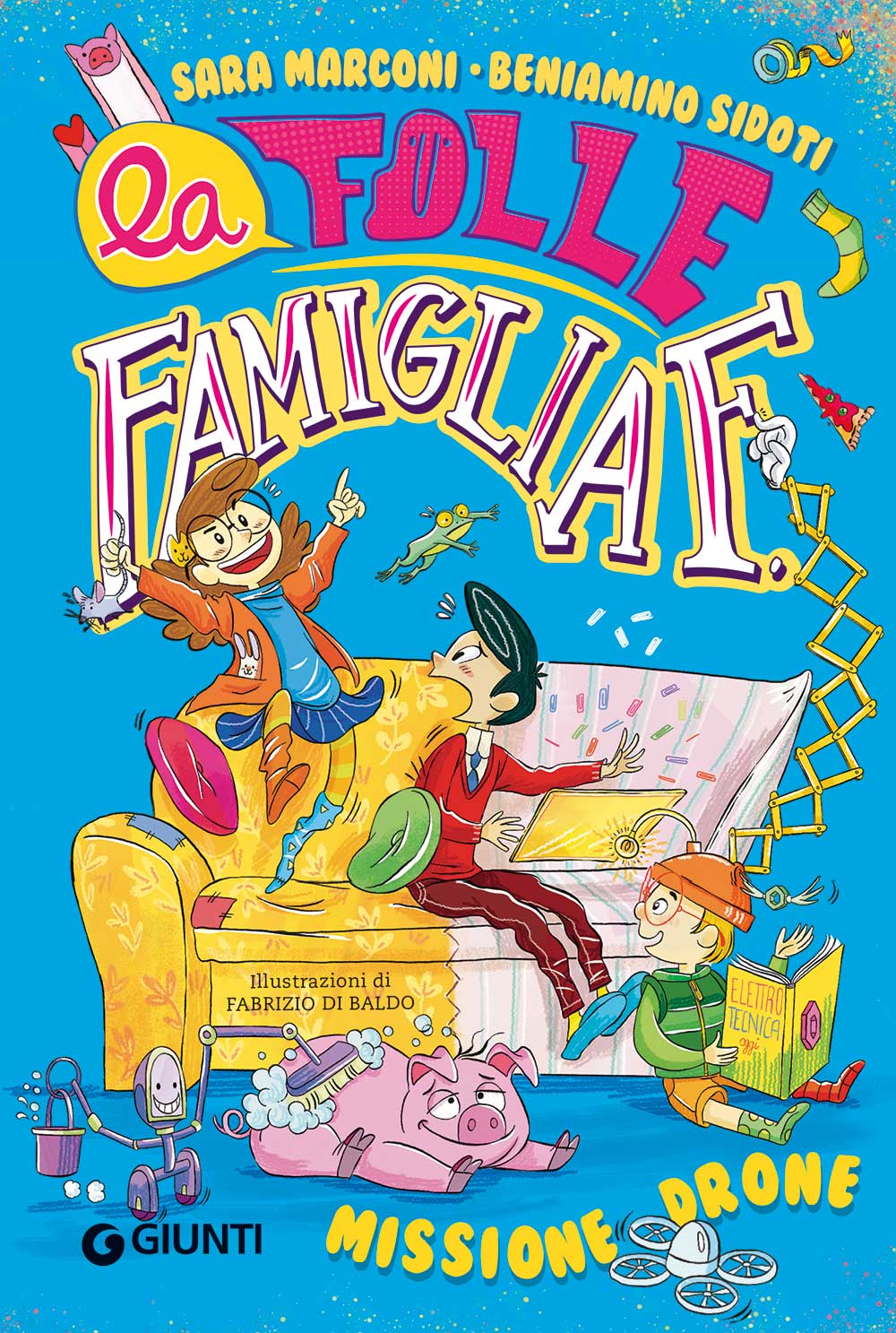 La folle famiglia F. Missione drone. Vol. 1