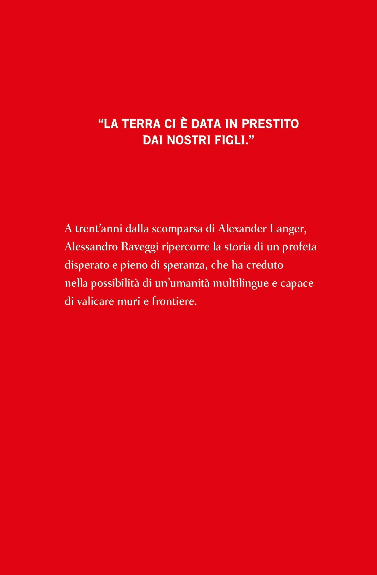 Continuate in ciò che è giusto. Storia di Alexander Langer