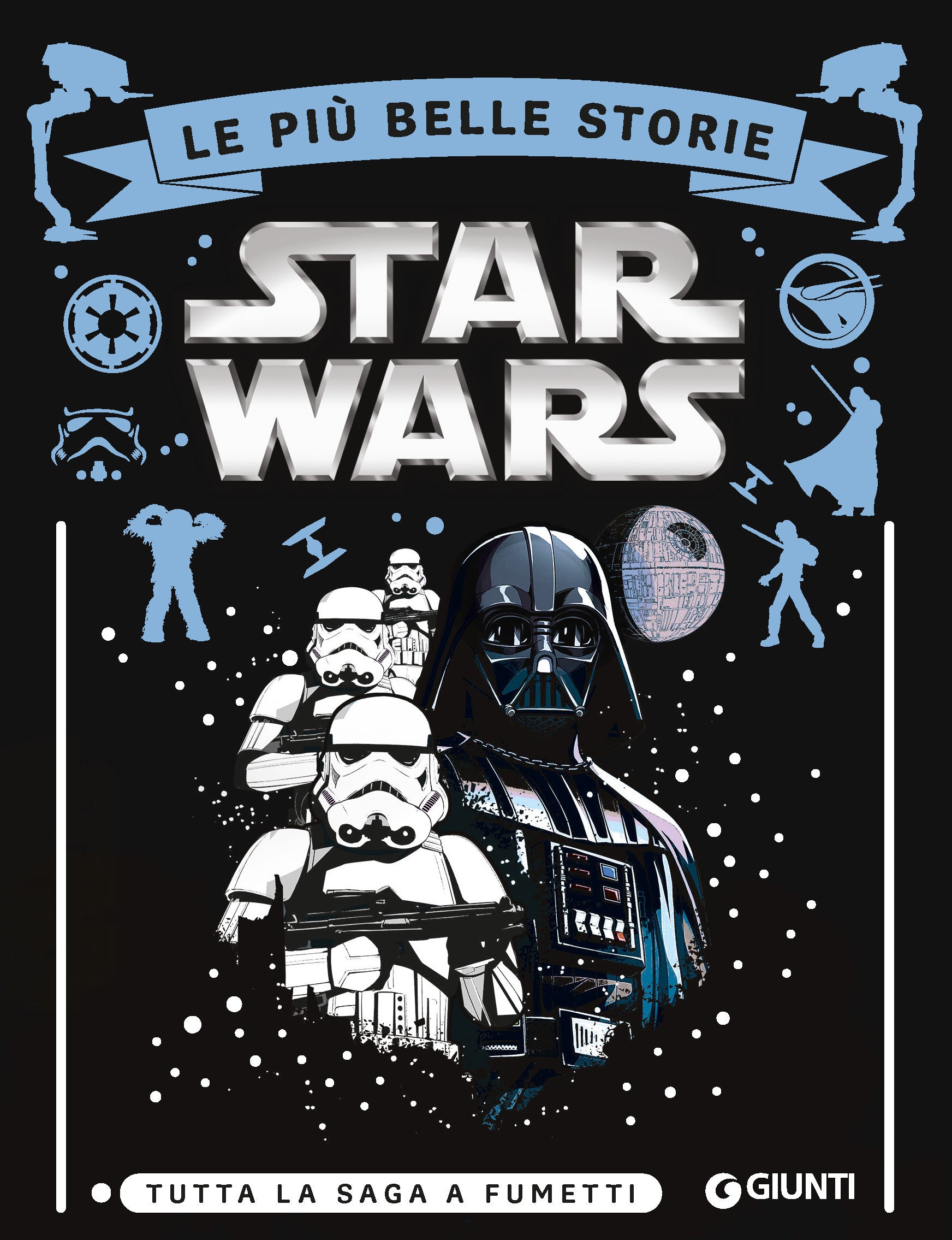 Star Wars Le più belle storie. Tutta la saga a fumetti