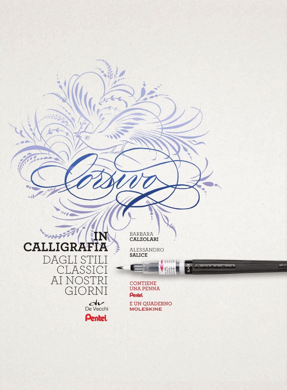 Corsivo in calligrafia. Dagli stili classici ai nostri giorni - Contiene 1 penna Pentel