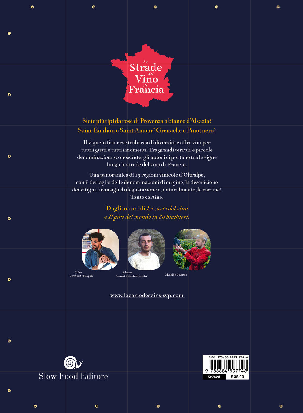 Le strade del vino di Francia. Atlante dei vigneti d'Oltralpe