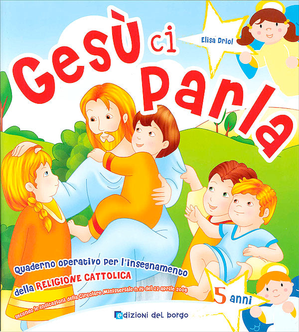 Gesù ci parla - 5 anni. Quaderno operativo per l'insegnamento della Religione Cattolica