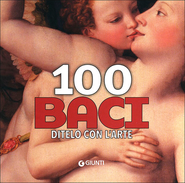 100 baci. Ditelo con l'arte