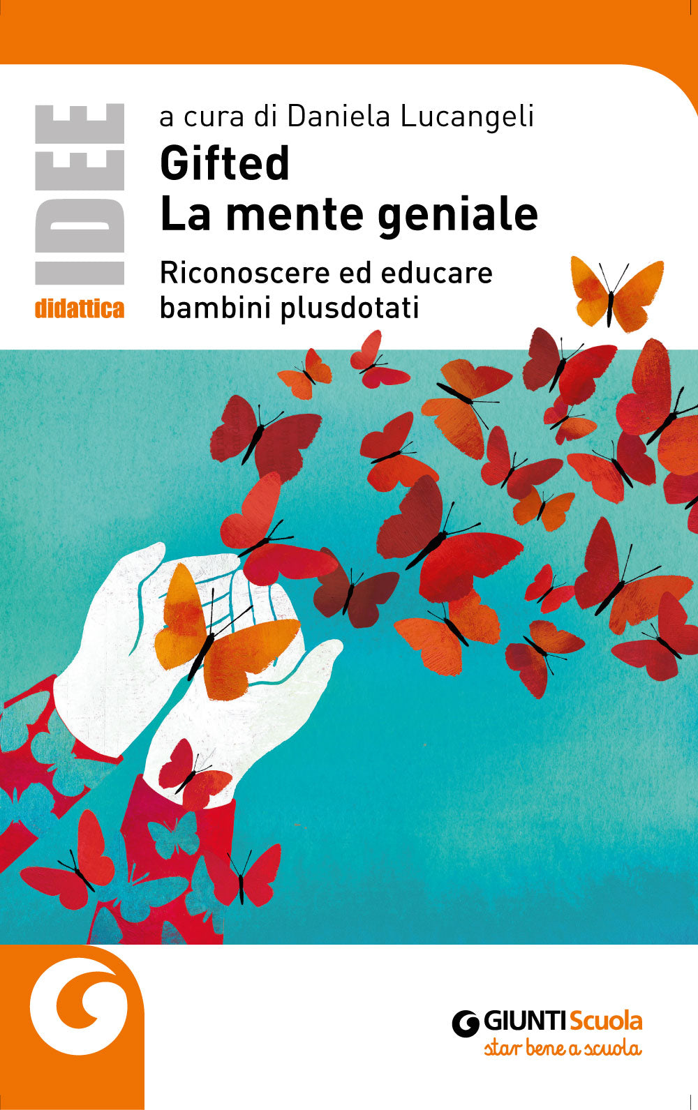 Gifted La mente geniale. Riconoscere ed educare bambini plusdotati