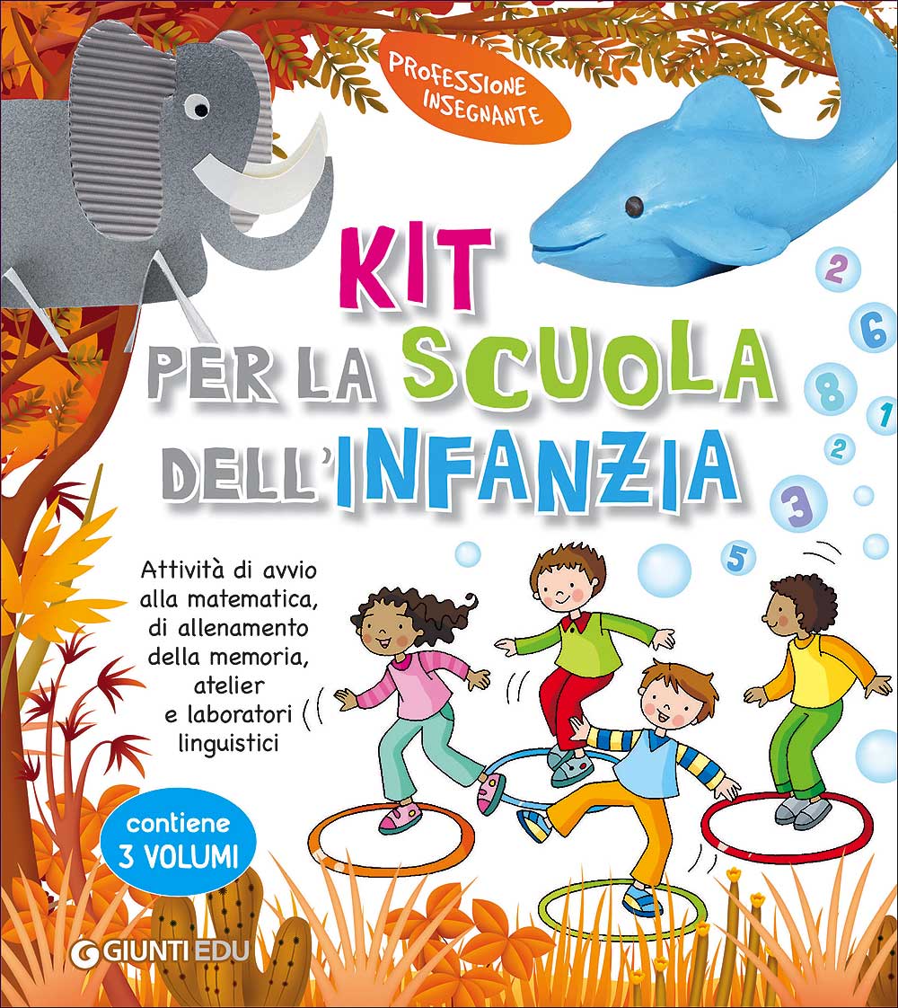Kit per la Scuola dell'Infanzia. Attività di avvio alla matematica, di allenamento della memoria, atelier e laboratori linguistici