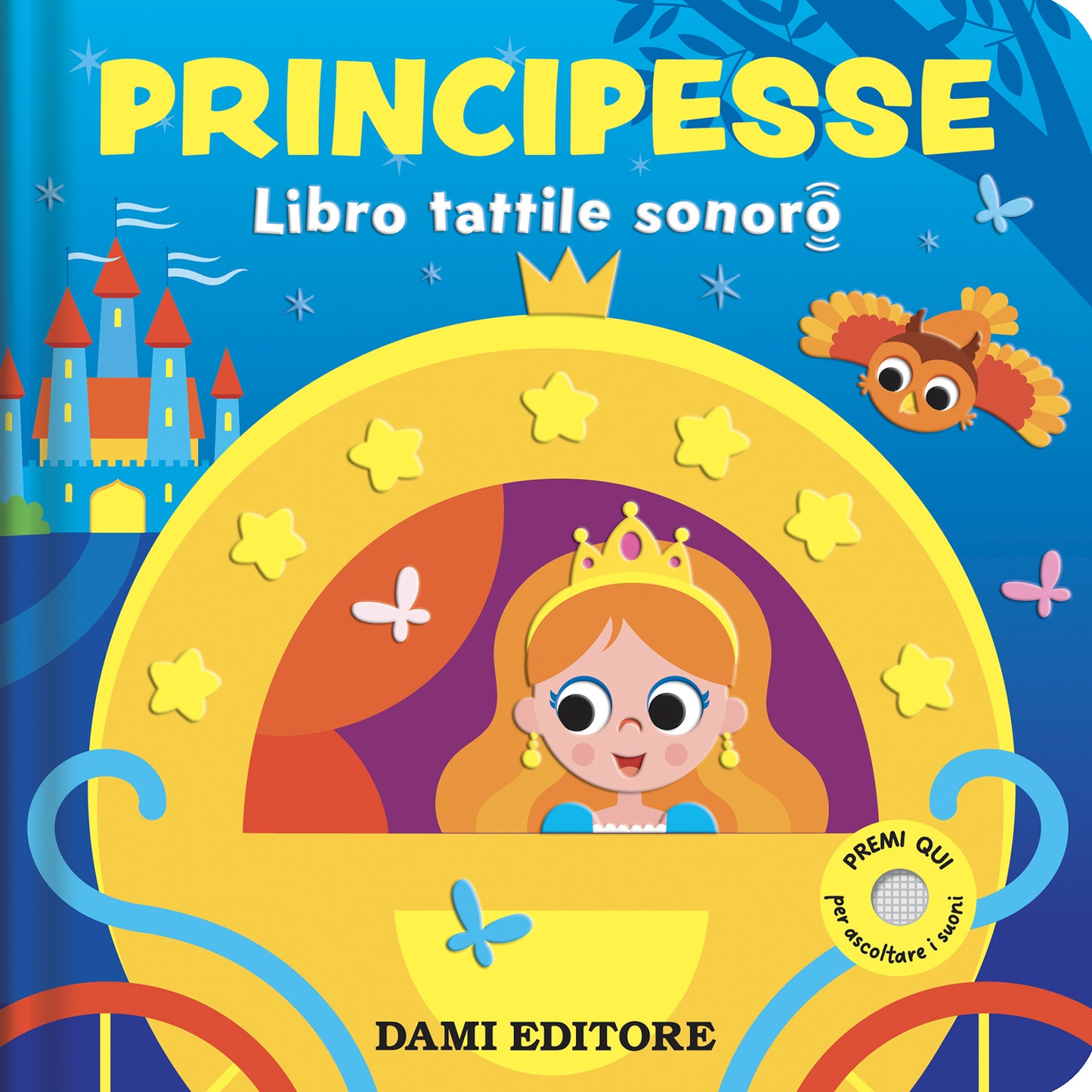 Principesse. Libro tattile sonoro