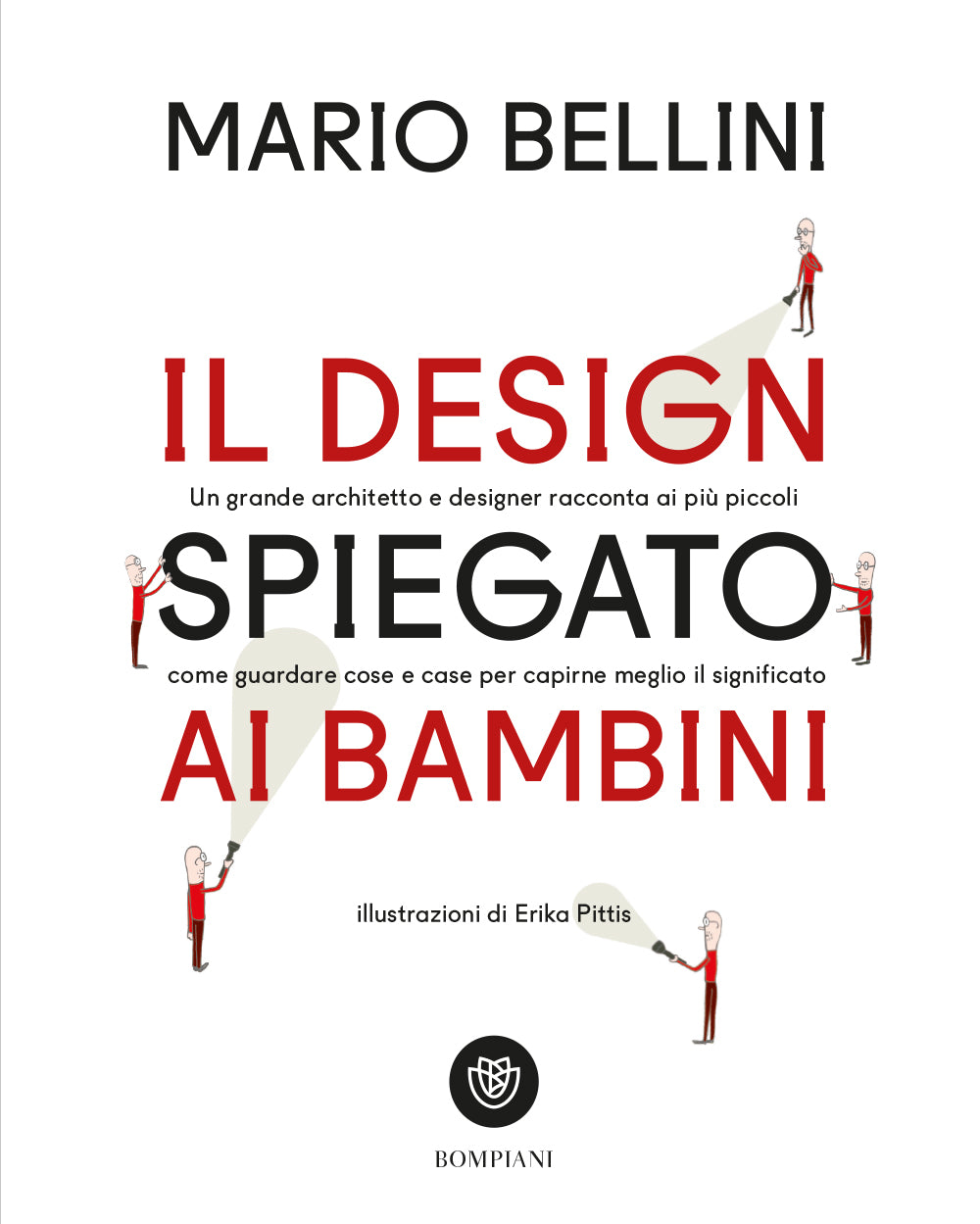 Il design spiegato ai bambini. Un grande architetto e designer racconta ai più piccoli come guardare cose e case per capirne meglio il significato