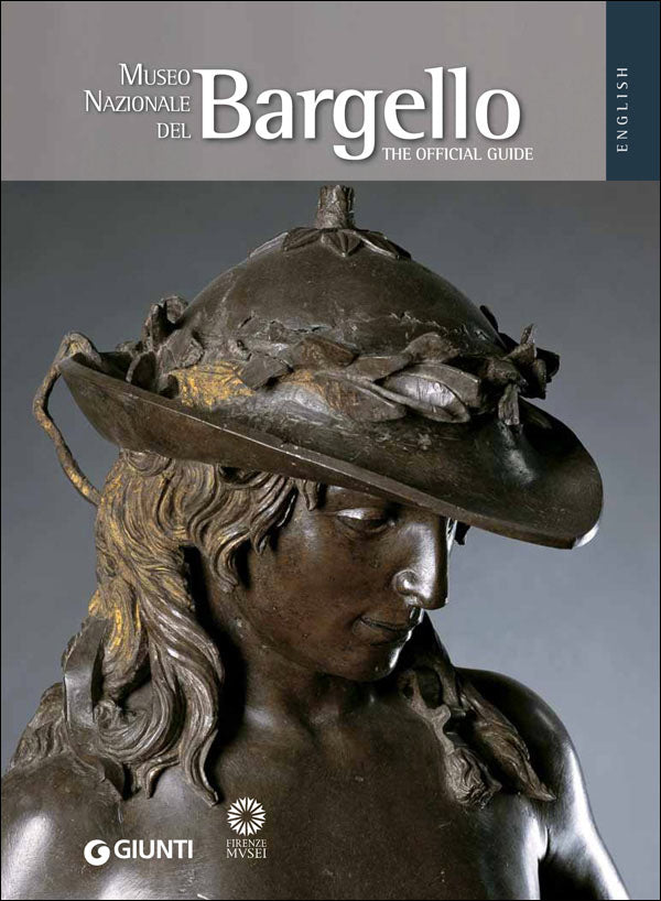 Museo Nazionale del Bargello - English. The official Guide