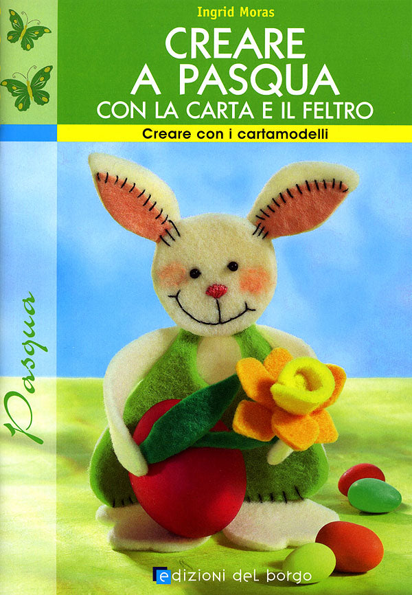 Creare a Pasqua con la carta e il feltro