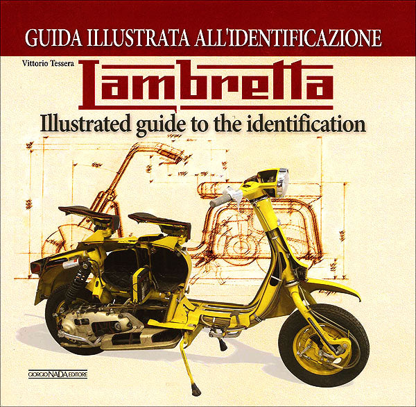 Lambretta. Guida illustrata all'identificazione/Illustrated guide to the identification