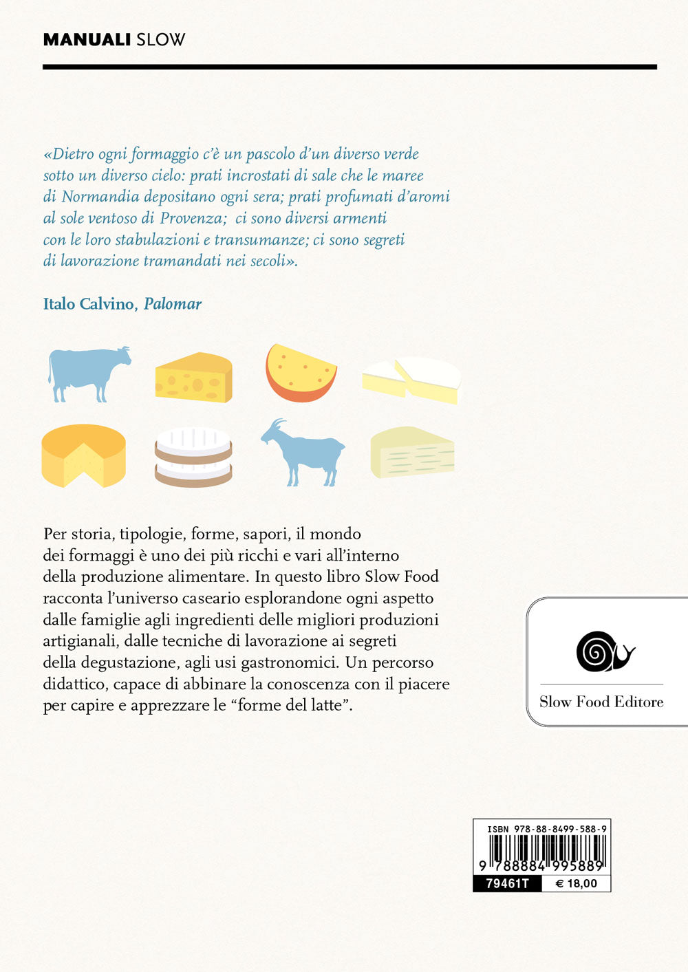 Il gusto del formaggio. Conoscere le forme del latte