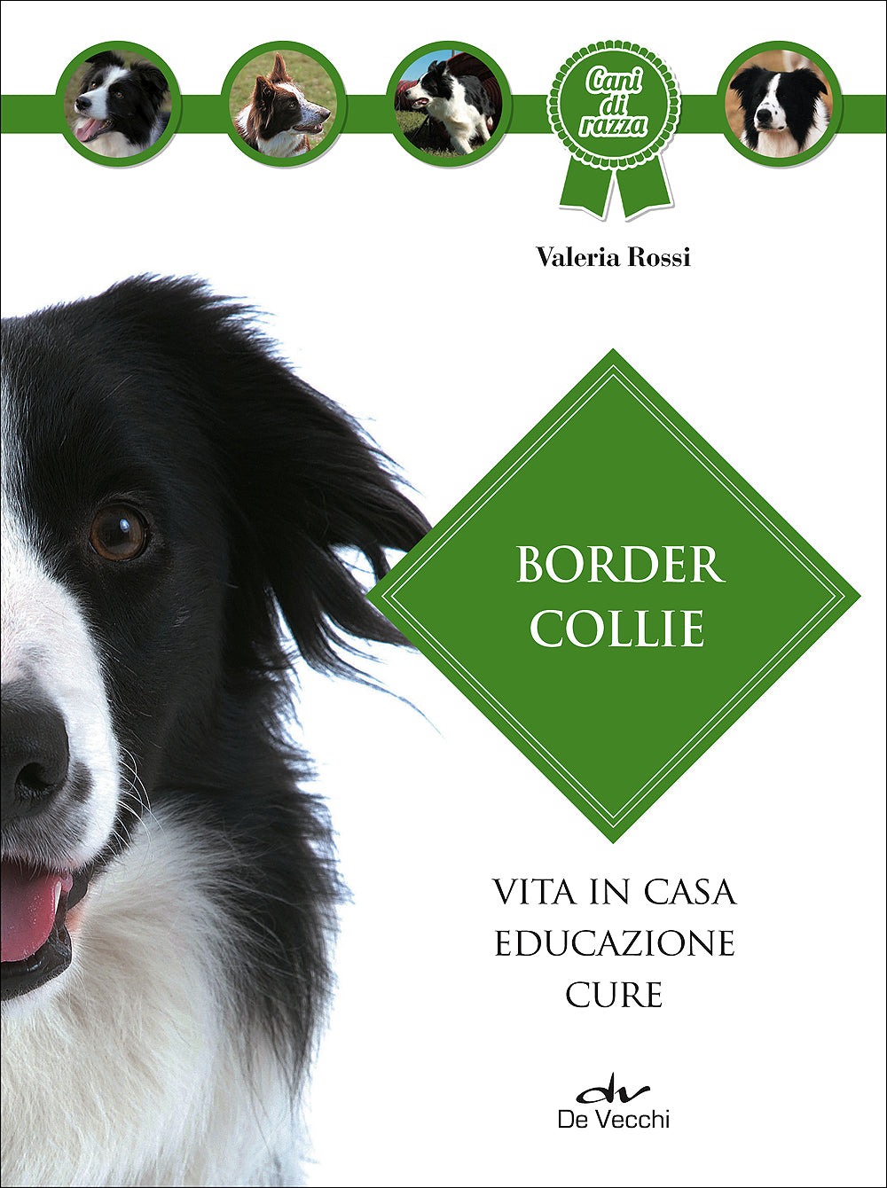 Border Collie. Vita in casa - Educazione - Cure