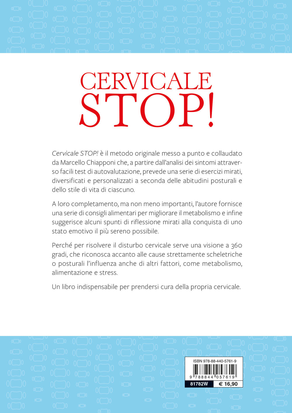 Cervicale Stop!. Risolvi il tuo disturbo in maniera completa e personalizzata