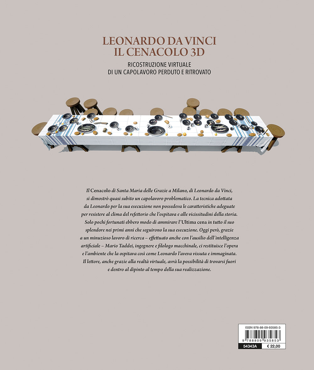 Leonardo da Vinci. Il Cenacolo 3D. Ricostruzione virtuale di un capolavoro perduto e ritrovato
