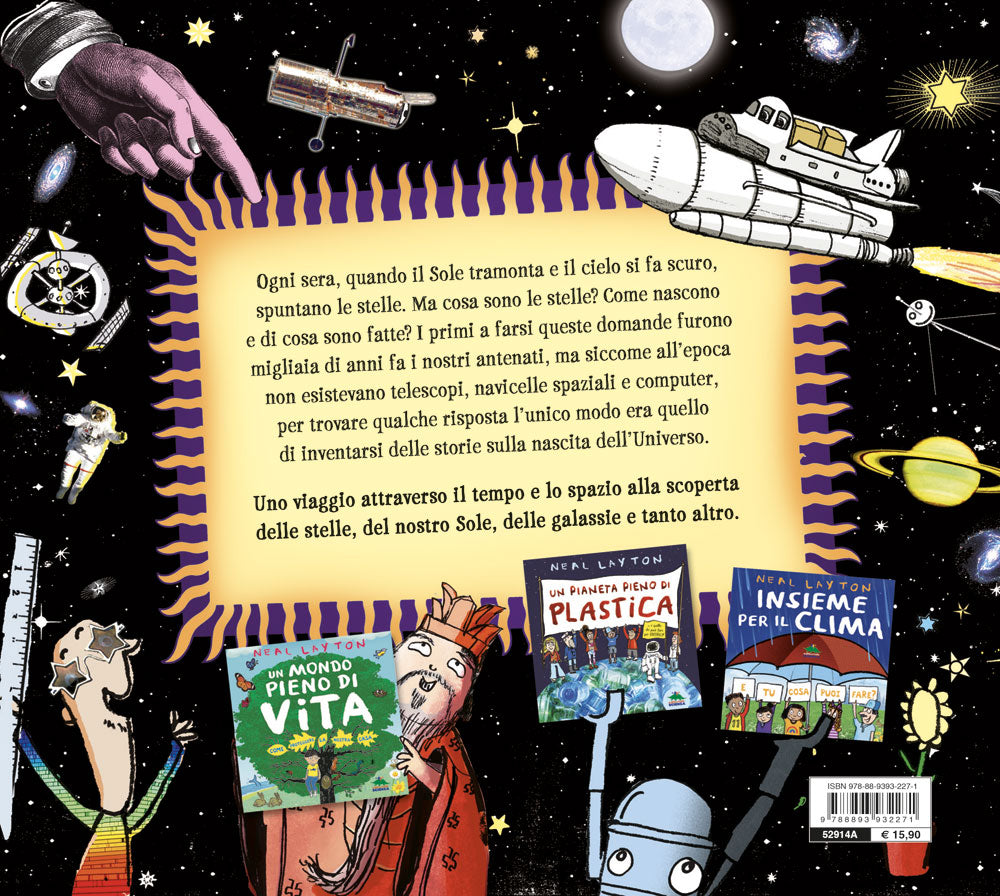 Grande storia delle stelle. Scopri stelle, galassie, pianeti, buchi neri e tanto altro...