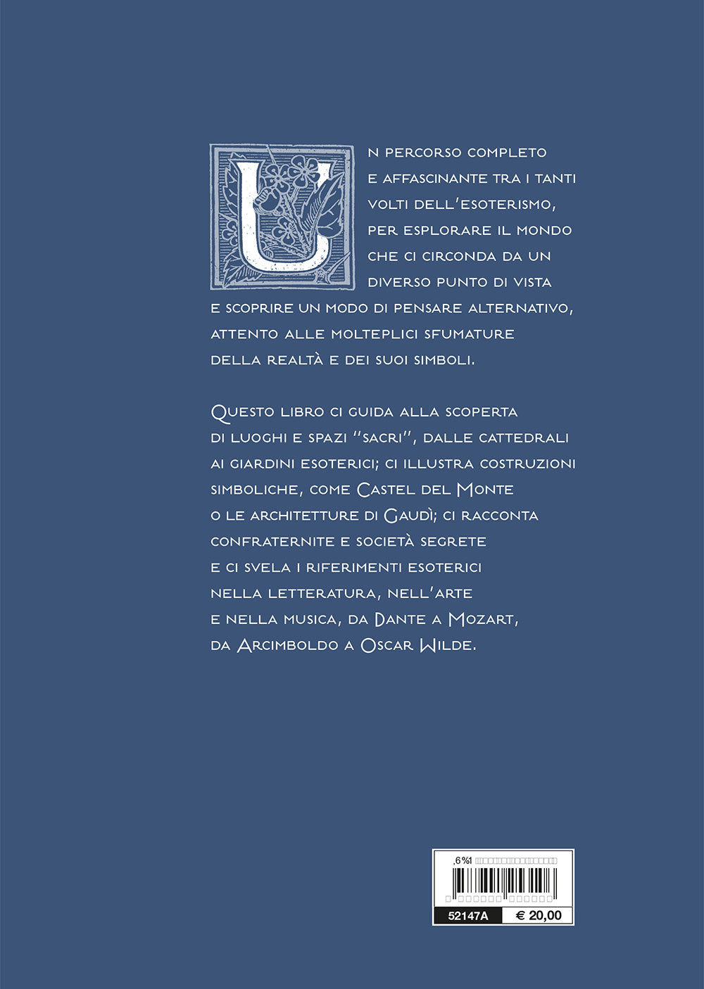 Le vie dell'esoterismo. Tracce, simboli, misteri e codici segreti
