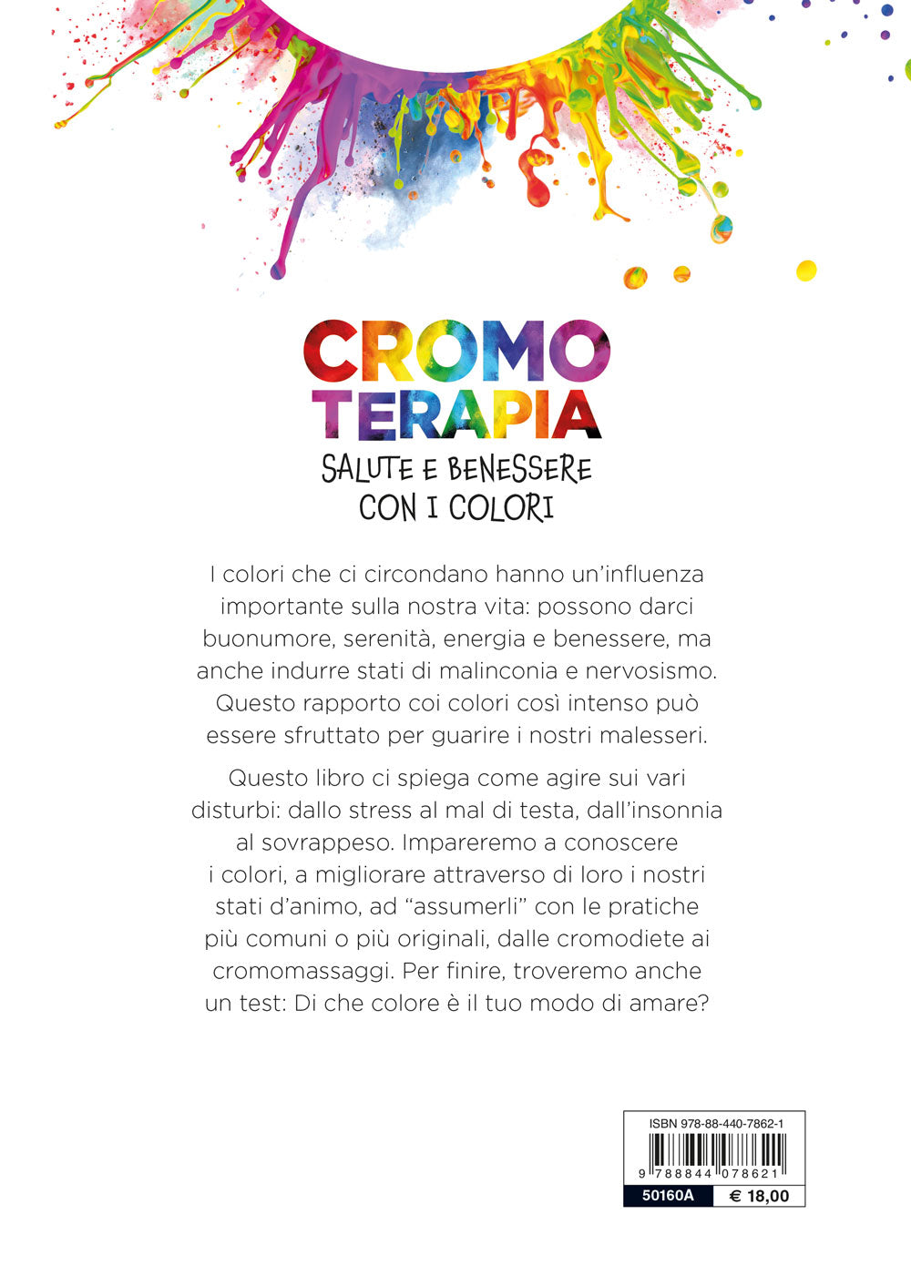 Cromoterapia. Salute e benessere con i colori