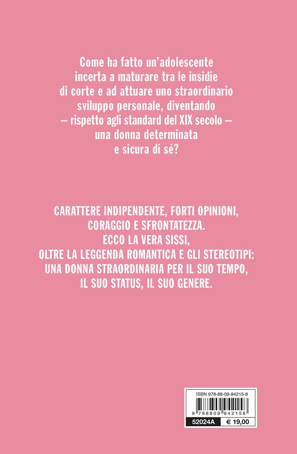 Sissi. La vera storia. Il cammino della giovane imperatrice