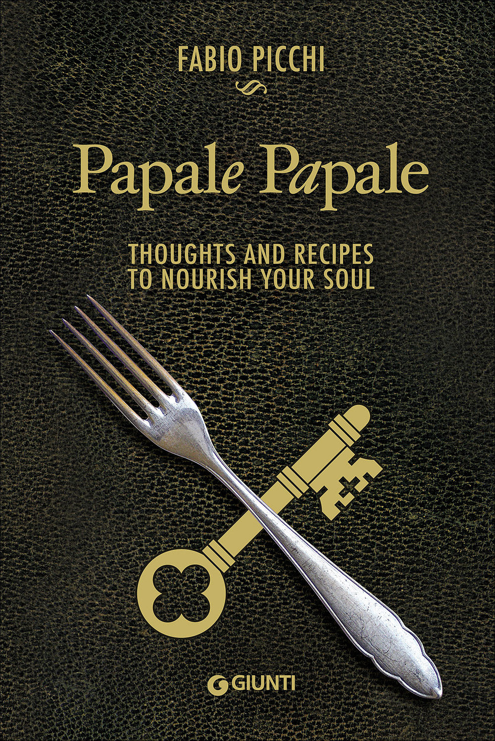 Papale Papale. Thoughts and recipes to nourish your soul