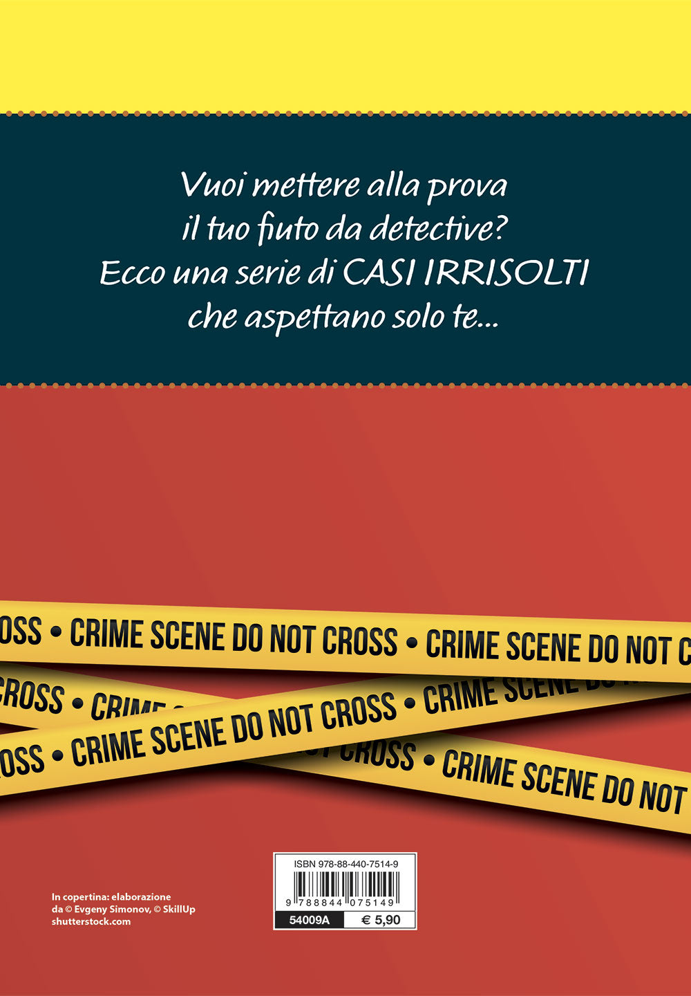 Detective per un giorno. Quiz, misteri ed enigmi
