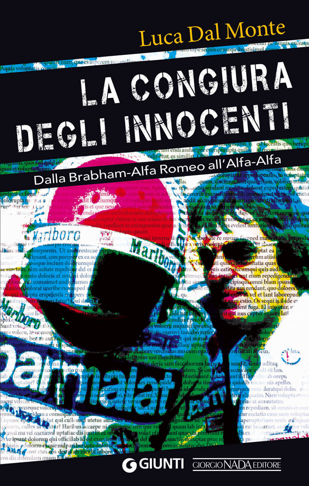 La congiura degli innocenti. Dalla Brabham-Alfa Romeo all'Alfa-Alfa