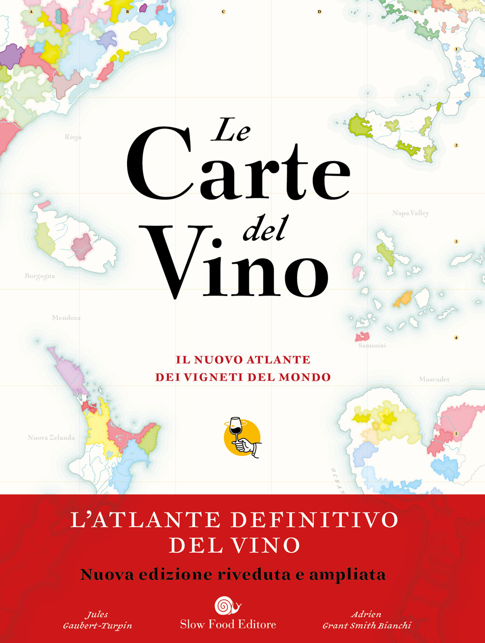 LE CARTE DEL VINO. IL NUOVO ATLANTE DEI VIGNETI DEL MONDO