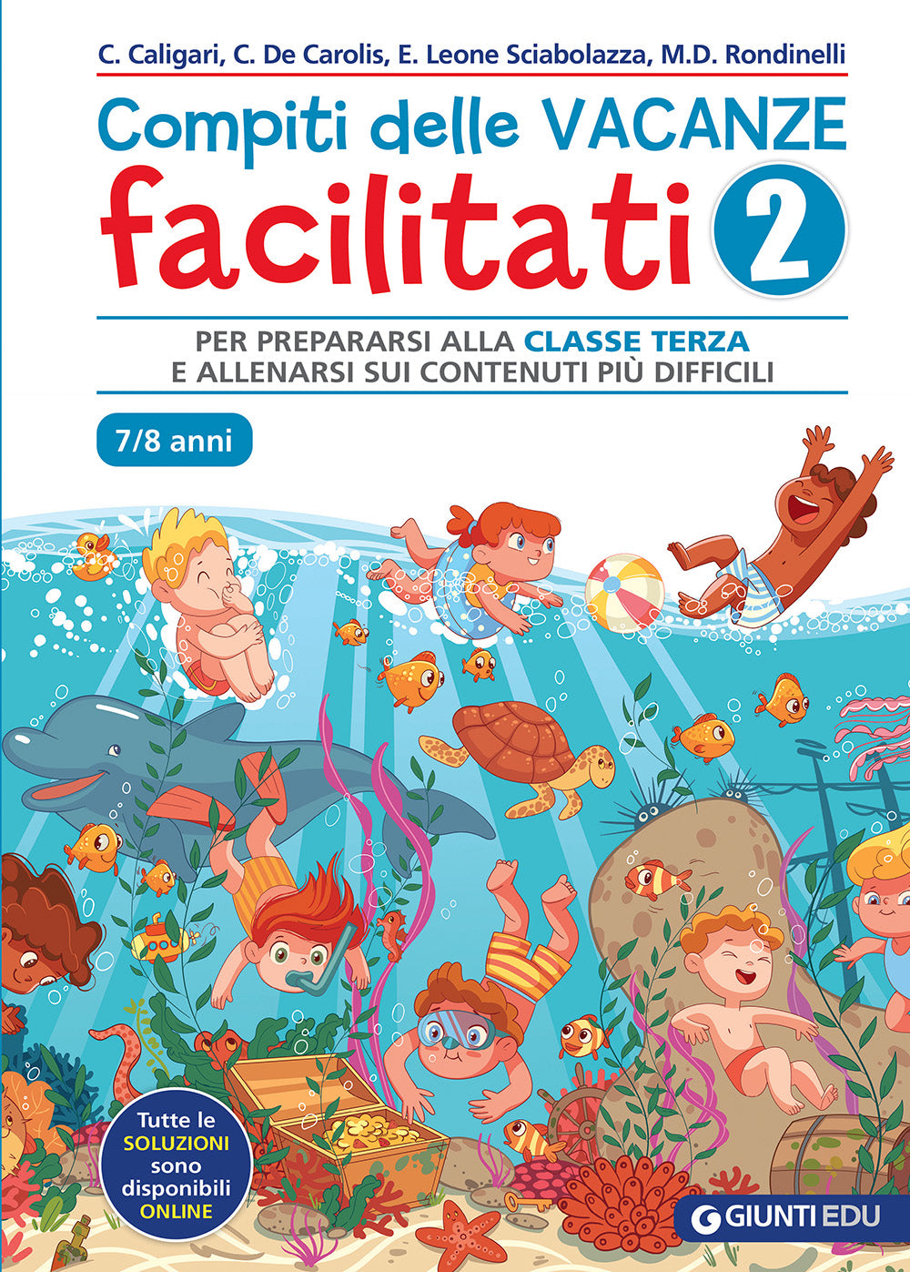 Compiti delle vacanze facilitati 2 . Come prepararsi alla classe terza e allenarsi sui contenuti più difficili