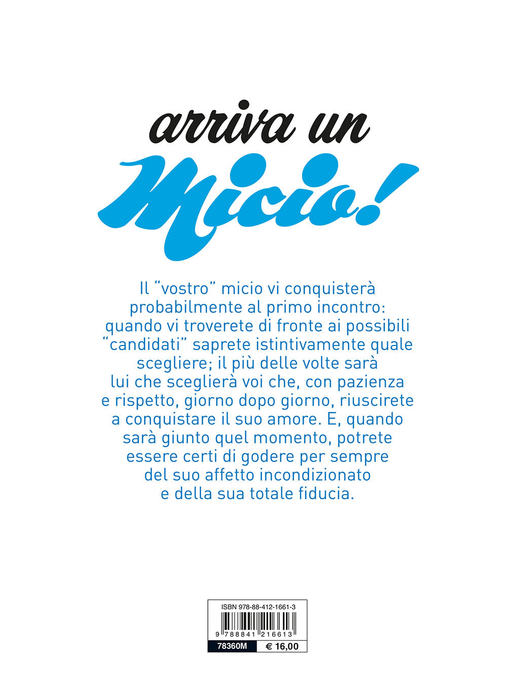 Arriva un micio . preparativi, attrezzatura, accoglienza, cure