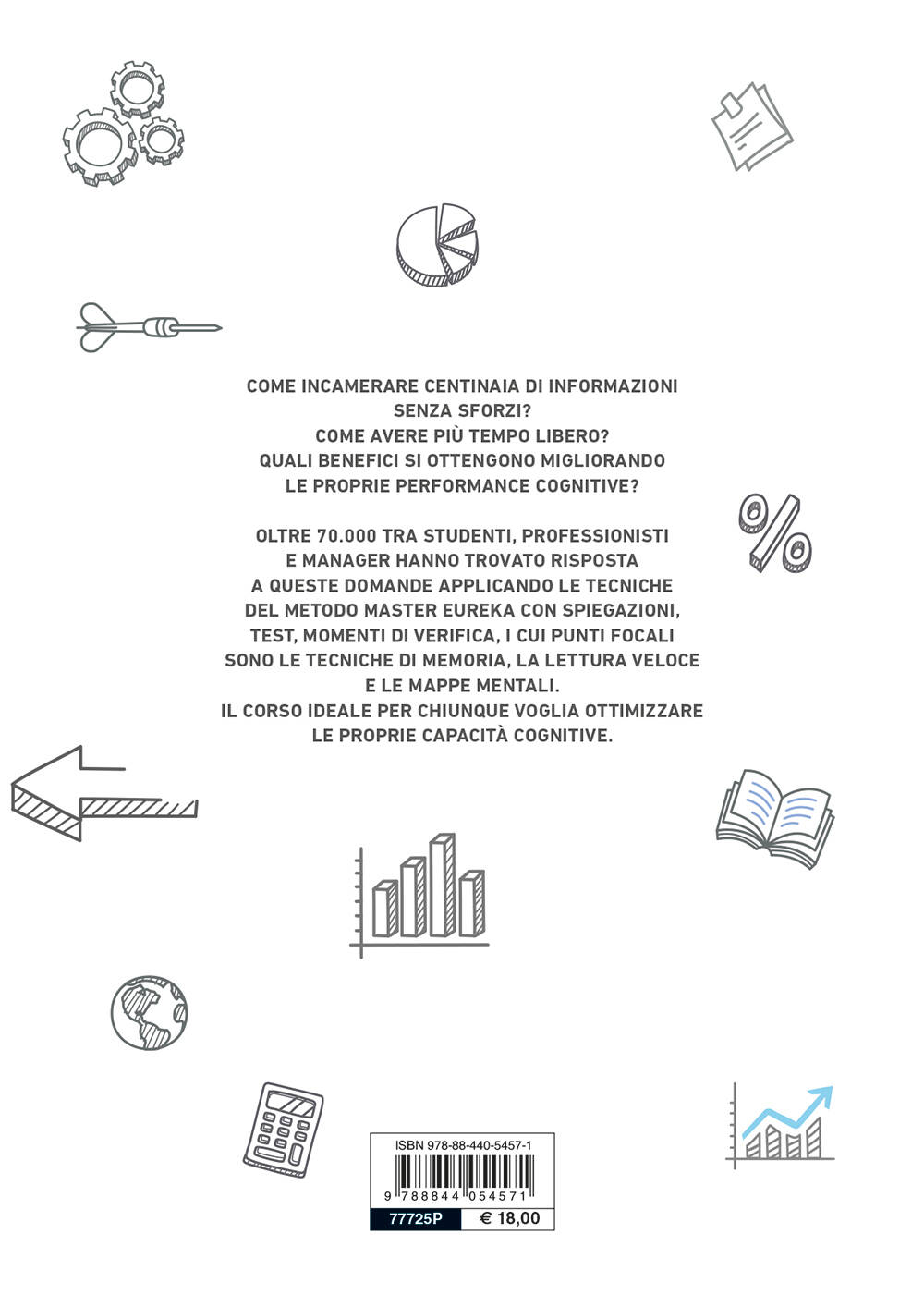 Tecniche di memoria e lettura veloce . per il lavoro, per le lingue, per esami e concorsi, per dimezzare i tempi di studio
