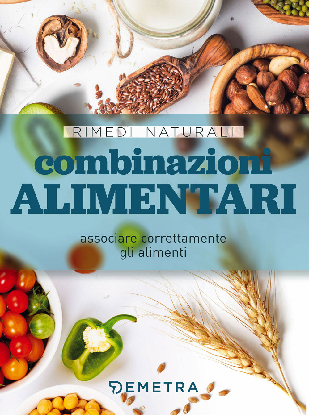 Combinazioni alimentari . associare correttamente gli alimenti