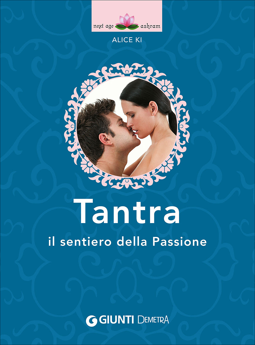 Tantra. Il sentiero della Passione