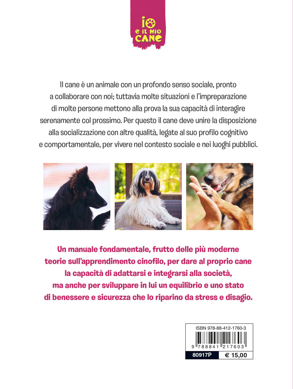 Il Galateo del cane . Manuale di educazione sociale per una buona convivenza