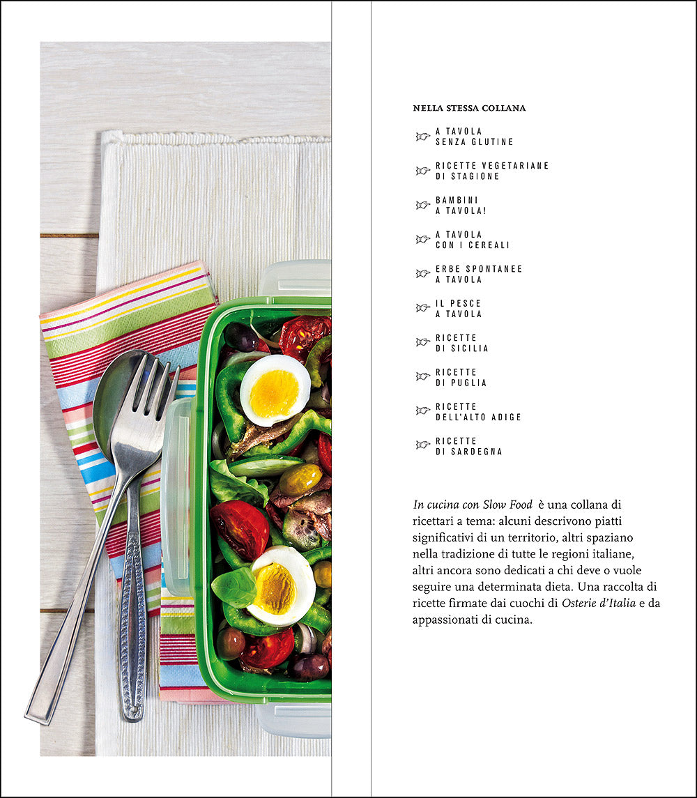 Idee per la pausa pranzo. Come e quando prepararla