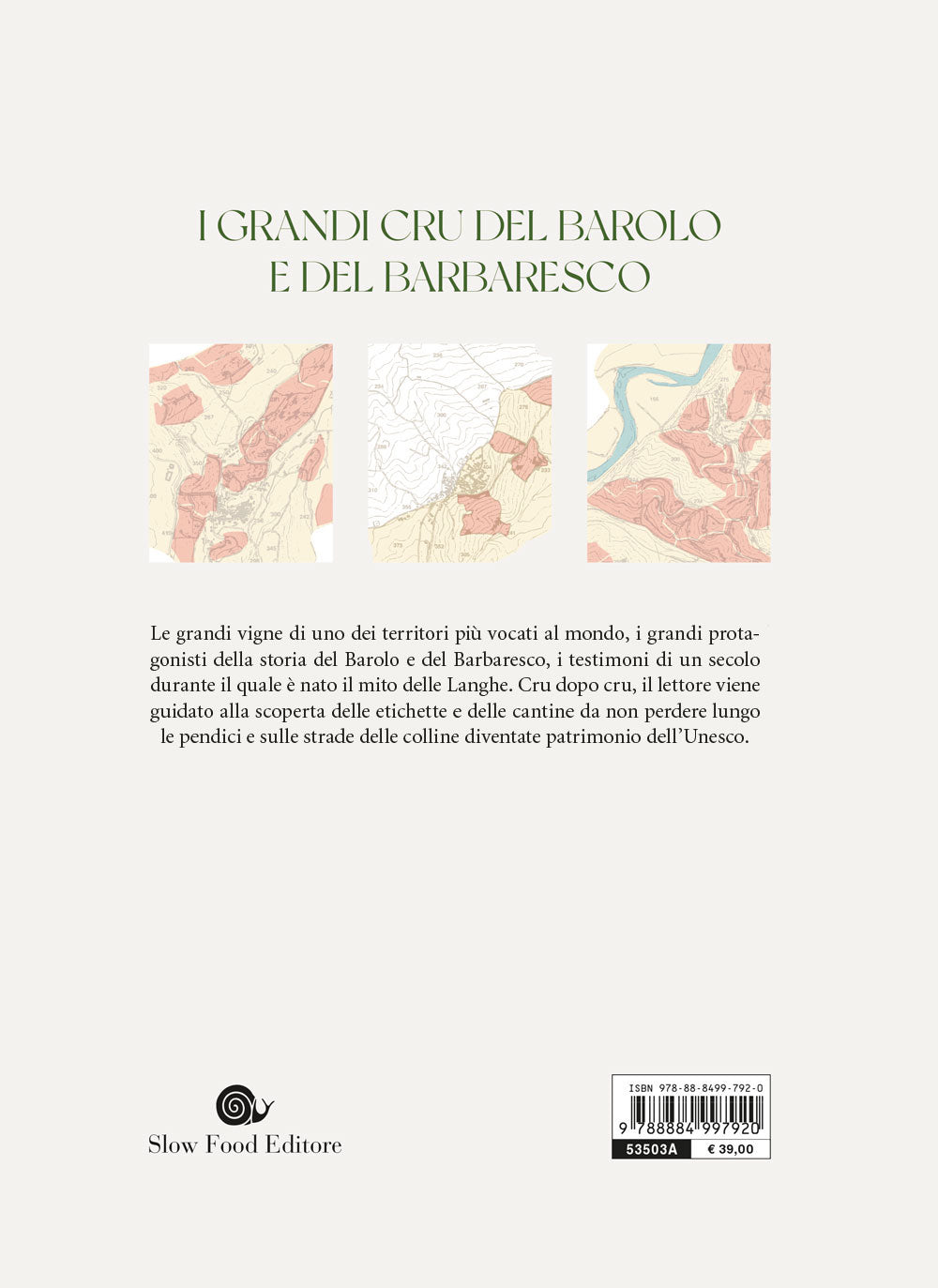 Atlante delle vigne di Langa. I grandi cru del Barolo e del Barbaresco