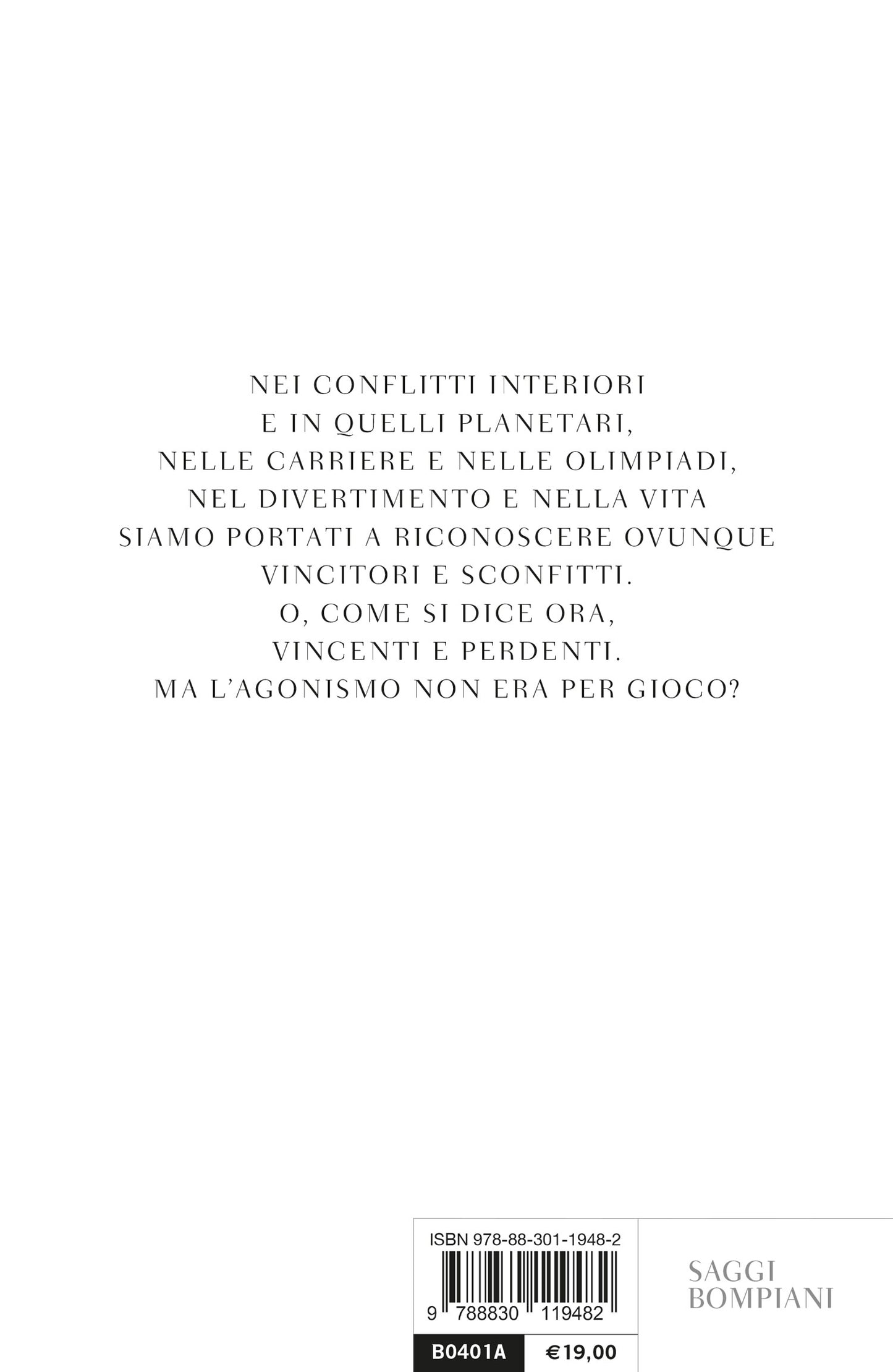 Chi vince non sa cosa si perde. Agonismo. Gioco. Guerra