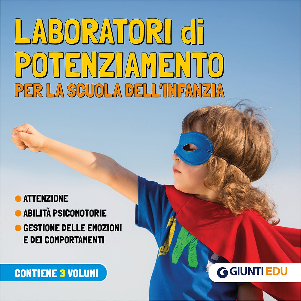 Kit Laboratori di potenziamento per la Scuola dell'infanzia . Attenzione, Abilità psicomotorie, Gestione delle emozioni e dei comportamenti