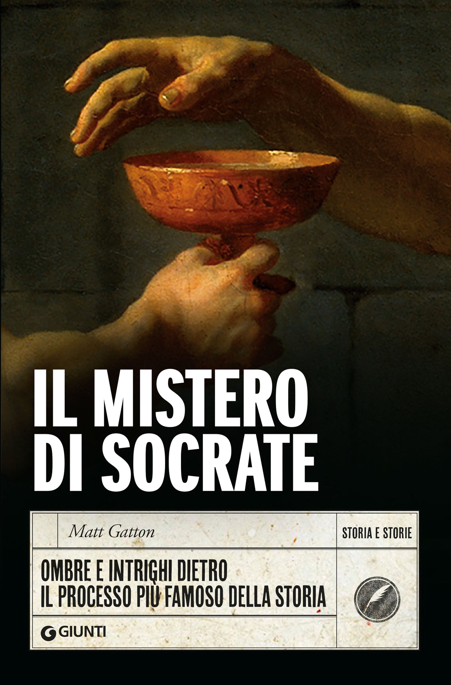 Il mistero di Socrate. Ombre e intrighi dietro  il processo più famoso della storia