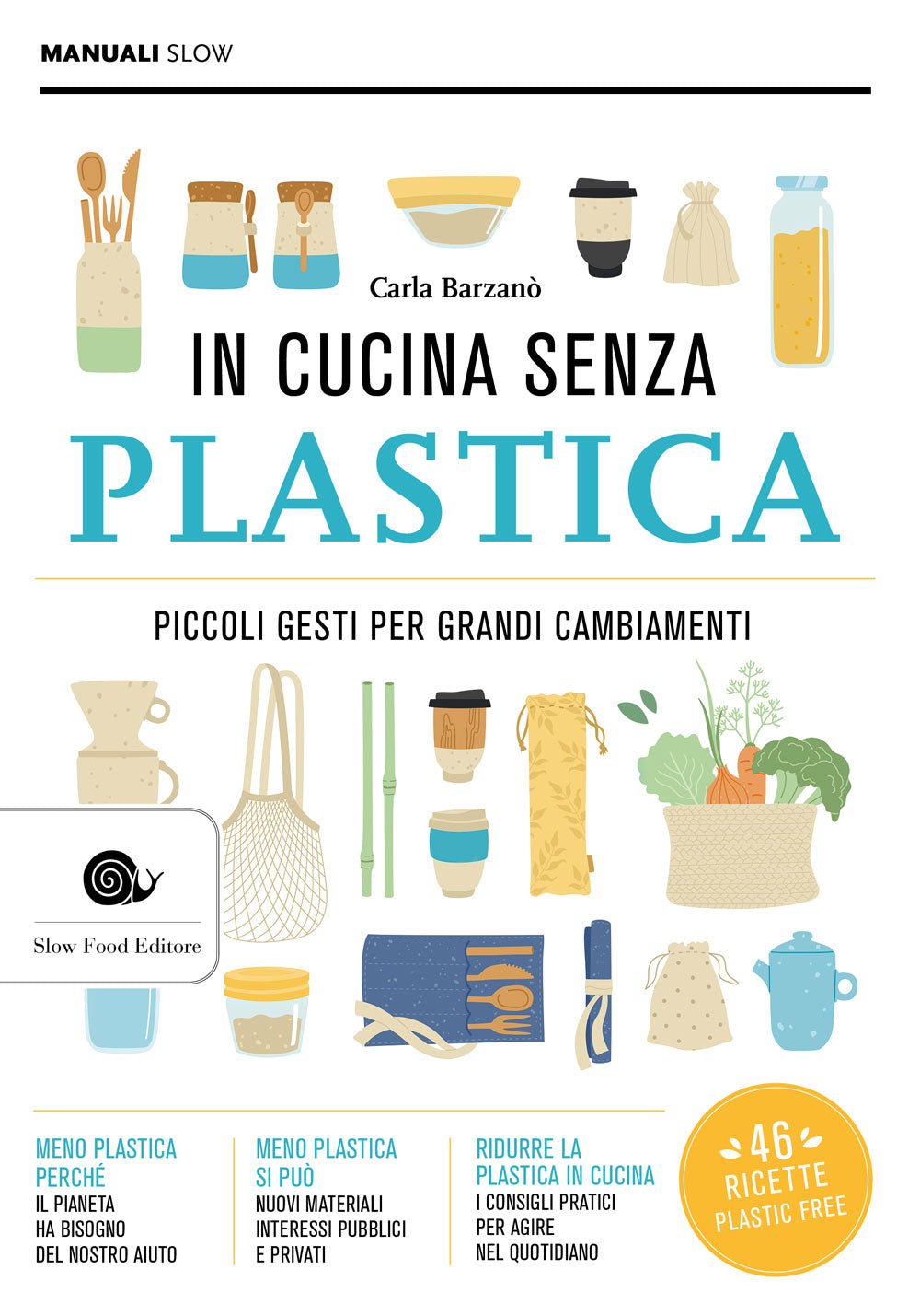 In cucina senza plastica. Piccoli gesti per grandi cambiamenti